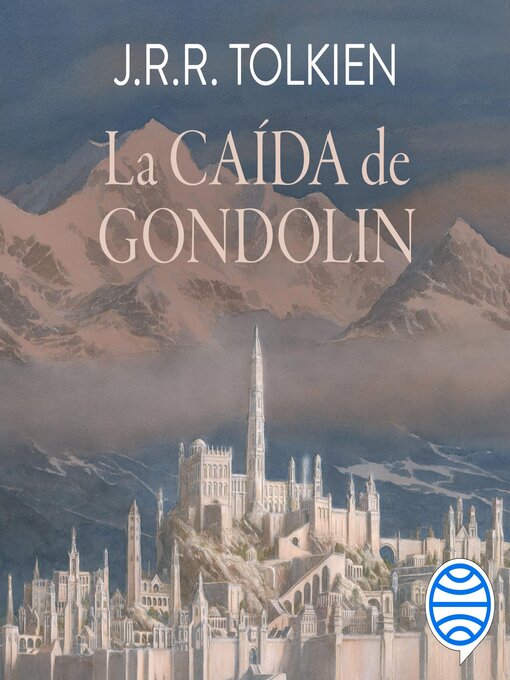 Title details for La Caída de Gondolin by J. R. R. Tolkien - Available